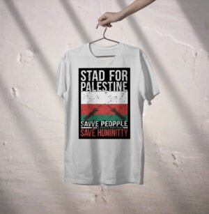 Imported Mash Fabrics Stand for Palestine Save People Save Humanity T-Shirt
